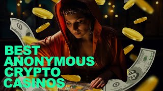 Best Anonymous Crypto Casinos  Best Anonymous Casinos amp Gambling Sites  Anonymous BTC Casinos✅🎯 [upl. by Ghassan634]