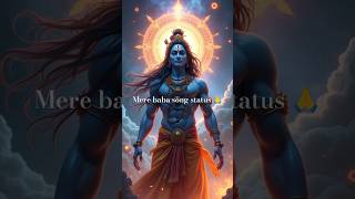 Mahadev status video  bholenath status 🙏  jubin nautiyal  mere baba song status shorts [upl. by Joceline337]