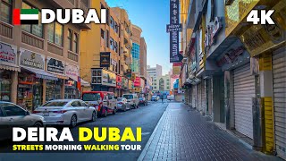 Deira Dubai Streets Moring Walking Tour 4K [upl. by Nipha906]