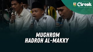 MUGHROM Hadroh Al Makky Majelis Sholawat Kubro [upl. by Ateinotna461]