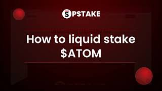 How to Liquid Stake ATOM with pSTAKE  Tutorials [upl. by Chapell]