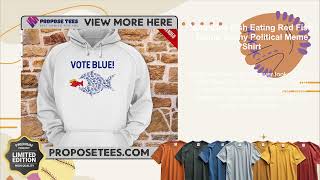 Vote Blue Fish Eating Red Fish Trump Funny Political Meme Shirt [upl. by Mirilla]