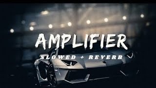 Amplifier Imran Khan  Slowed  Reverbed  Bass Boosted  Lofi Mix proxylofi SONGSAKCOPYRIGHT [upl. by Hanah148]