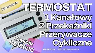 Termostat z Przerywaczem 2 wyjścia przekaźnikowe 1x Ds18b20 uśrednianie reg czasy zadana i histereza [upl. by Oiram750]