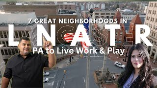 Discover Top 7 Lancaster Pa Neighborhoods For A Vibrant Life [upl. by Harday]