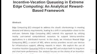 Incentive Vacation Queueing in Extreme Edge Computing An Analytical Reward Based Framework [upl. by Gail]