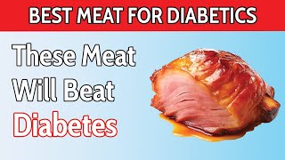 Top 7 BEST Meats For Diabetics You SHOULD Eat  Lower Blood Sugar [upl. by Obbard]