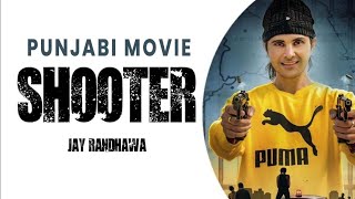 Leaked Shooter Movie HD Jayy Randhawa  Punjabi Movie [upl. by Ardeen301]