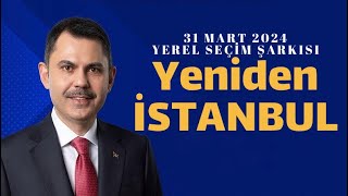 Yenidenİstanbul  31 Mart 2024 Yerel Seçim Şarkısı [upl. by Gene]