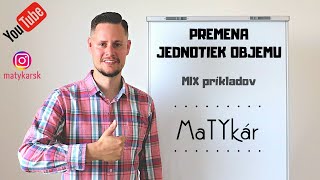 PREMENA JEDNOTIEK OBJEMU  mix príkladov [upl. by Tadeo237]