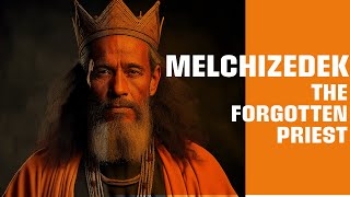 The Priesthood of Melchizedek [upl. by Cato]