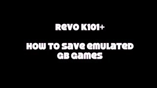 Revo K101  How to Save GB Games [upl. by Casar118]