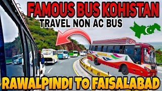 THE FAMOUS BUS SERVICE KOHISTAN  RAWALPINDI TO FAISALABAD  BUS KA SAFAR  BUS JOURNEY 2024 [upl. by Mannuela]