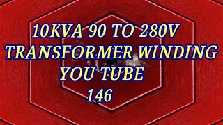 10000Watt 10kva 90v to 280v Transformer Coil Winding Data easy at home YT146 [upl. by Edivad115]