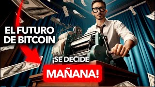 ¡El FUTURO de BITCOIN se DECIDE MAÑANA ¡Entérate [upl. by Biagio]