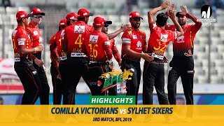 Comilla Victorians vs Sylhet Sixers Highlights  3rd Match  Edition 6  BPL 2019 [upl. by Grimaldi]