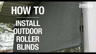 How to install outdoor roller blinds  Bunnings Warehouse [upl. by Hilton]