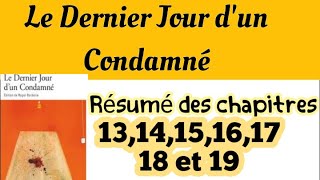 ملخص الفصولLe Dernier Jour dun Condamnérésumé des chapitres 131415161718 et 19Exam Régional [upl. by Dunc648]