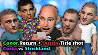 Dana announces Conor return Dustin Title shot Costa vs Strickland [upl. by Ahsiym]