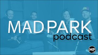 MAD PARK PODCAST  Season 1 Episode 8 [upl. by Charmian]