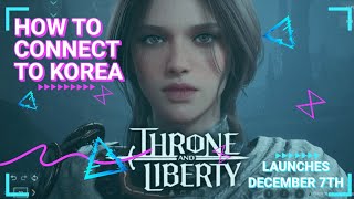 Quick Guide on how to access Koreas Throne and Liberty [upl. by Redford]