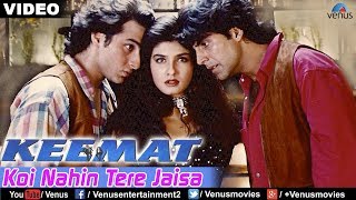 Koi Nahin Tere Jaisa Full Video Song  Keemat  Akshay Kumar Raveena Tandon Saif Ali Khan [upl. by Anaihsat395]