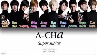 Super Junior 슈퍼주니어 – ACHA Color Coded Lyrics HanRomEng [upl. by Neiht698]