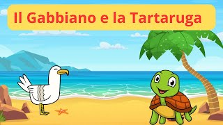 Il Gabbiano e la Tartaruga 🐢🐦 Favole  Racconti  Storie  Cartoni  Italiani [upl. by Aramahs]