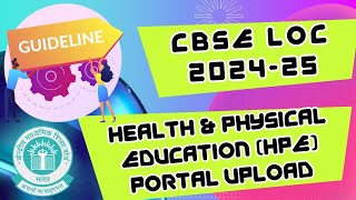 CBSE HELATH amp PHYSICAL EDUCATION HPE PORTAL UPLOAD TUTORIAL 202425  CBSE loc series4 [upl. by Stanley]