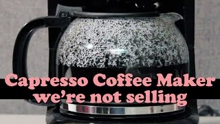 Capresso Coffee Maker Were Not Selling [upl. by Neelloj430]