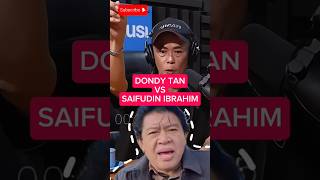 DONDY TAN VS SAIFUDIN IBRAHIM dondytan [upl. by Koppel]