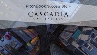 PitchBook Success Stories Cascadia Capital [upl. by Hegarty]