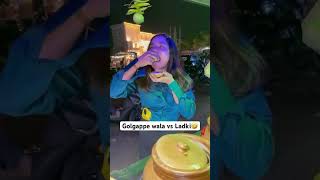 Gol gappa vs ladki shortvideo funnyshorts likes status [upl. by Ainomar]