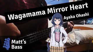 Masamune Kun no Revenge OP Ayaka Ohashi  Wagamama Mirror Heart Bass Cover [upl. by Ankeny961]