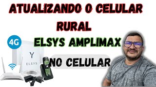 AMPLIMAX ELSYS ATUALIZANDO SEU ELSYS PELO CELULAR ASSISTA ATÉ O FINAL TEM TODAS AS INFORMAÇÕES [upl. by Norga131]