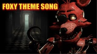 Foxy Fnaf Theme Song [upl. by Dyann778]