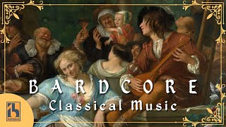 Bardcore Classical Music  Reinassance Music [upl. by Aimat]