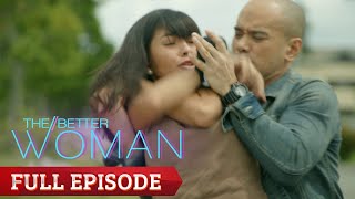 The Better Woman Full Episode 47 [upl. by Arutak]