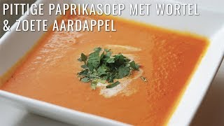 PITTIGE PAPRIKASOEP MET WORTEL EN ZOETE AARDAPPEL  RECEPT [upl. by Swagerty]