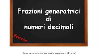 🦉 Lezione di Matematica Esercizi su frazioni generatrici di numeri decimali [upl. by Corkhill110]