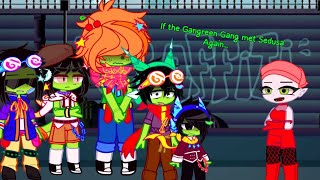 If the Gangreen Gang Met Sedusa Again10 thing I hate About youEnjoy💚PPG🩷🩵💚 Read des [upl. by Pooley848]