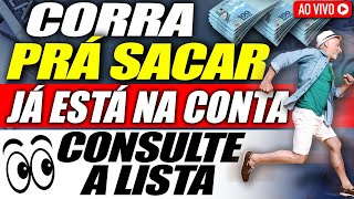 ✅CONSULTE a LISTA SAQUE HOJE Liberado VALOR para APOSENTADOS e TRABALHADORES  SAQUE essa GRANA [upl. by Arfihs]