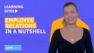 Employee Relations in a Nutshell 2023 [upl. by Edelman145]