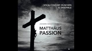 O Haupt voll Blut und Wunden  Vocalconsort München  JS Bach Matthäuspassion BWV 244 [upl. by Mazel]