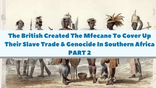 The British Created The Mfecane To Cover Up Their Genocide In Southern AfricaNiloSaharan Presence [upl. by Sellihca]