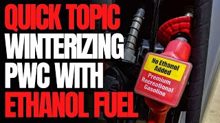 Winterizing PWC With Ethanol Fuel WCJ Quick Topic [upl. by Hunger]