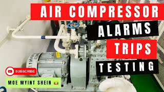 TANABE AIR COMPRESSOR  Alarms and Trips Testing  Marine Engineering  Technical Vlog  074 [upl. by Dallas]