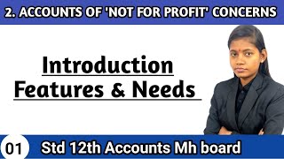 Accounts of Not for Profit Concerns Chapter 2 Introduction features and needs 12th std [upl. by Ahsam640]