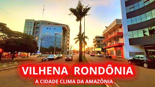 CONHEÇA VILHENA A CIDADE CLIMA DA AMAZÔNIA NO ESTADO DE RONDÔNIA [upl. by Annasor]