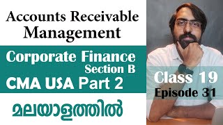 Accounts Receivables Management  Corporate Finance  Section B  CMA USA  Part 2  Episode 31 [upl. by Wilde504]